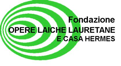 fondazione opere laiche lauretane e casa hermes